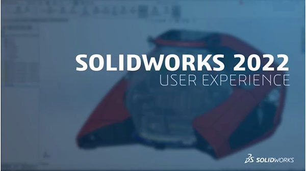 SolidWorks 2022 SW【3D建模設(shè)計(jì)軟件】中文破解版下載
